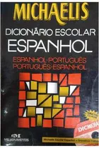 Comprar Livro De Bolso Dicionários Michaelis Dicionário Escolar Espanhol Espanhol Português \u002F Português Espanhol De Helena Bonito Couto Pereira Pela Melhoramentos (2009)