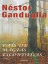 País De Magias Escondidas 1.. - Nestor Ganduglia
