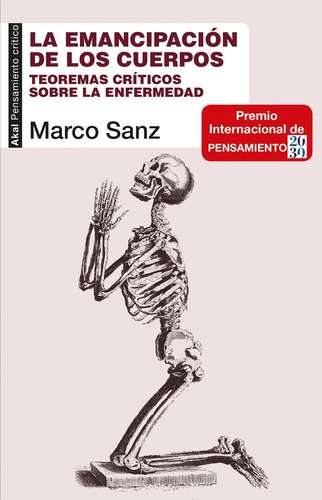 Emancipación De Los Cuerpos, La - Marco Sanz