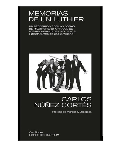 Memorias De Un Les Luthiers - Carlos Núñez Cortés