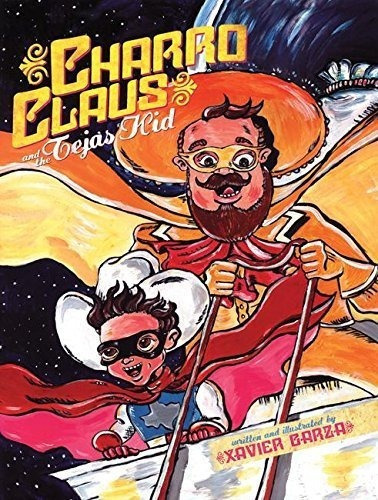 Charro Claus And The Tejas Kid (english And Spanish., De Xavier Garza. Editorial Cinco Puntos Press En Inglés