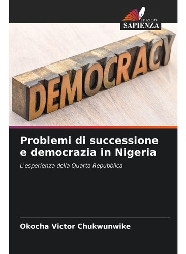 Libro: Problemi Di Successione E Democrazia In Nigeria: L Es