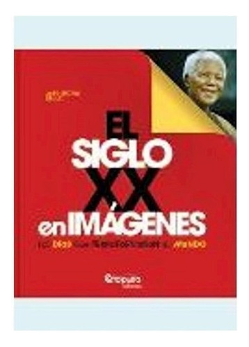 El Siglo Xx En Imagenes, De Jean Michel Billioud. Editorial Catapulta, Tapa Blanda En Español