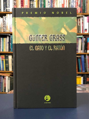 El Gato Y El Ratón - Günter Grass - Nobel