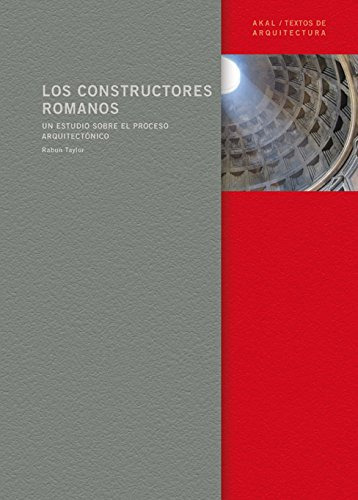 Los Constructores Romanos: 8 -textos De Arquitectura-