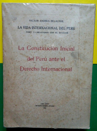 Victor Andres Belaunde - Constitución Inicial Del Perú 1942