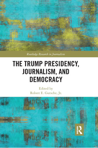 Libro: En Inglés La Presidencia De Trump, El Periodismo Y La