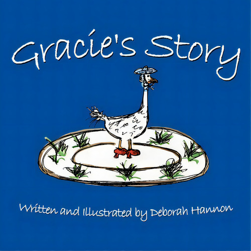 Gracie's Story, De Deborah Hannon. Editorial Authorhouse, Tapa Blanda En Inglés