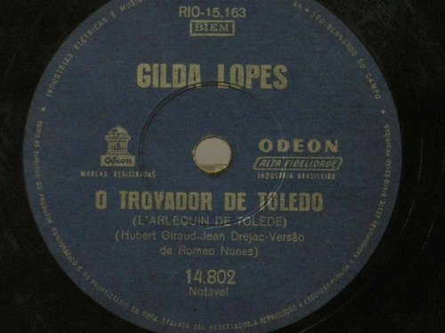 78 Rpm Gilda Lopes O Trovador De Toledo - Tango Italiano