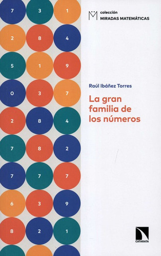 Gran Familia De Los Numeros, La, De Ibáñez Torres, Raúl. Editorial Los Libros De La Catarata, Tapa Blanda, Edición 1 En Español, 2021