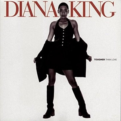 Diana King, Tougher Than Love.