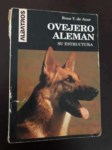 Libro Ovejero Alemán - Su Estructura - Rosa T. De Azar