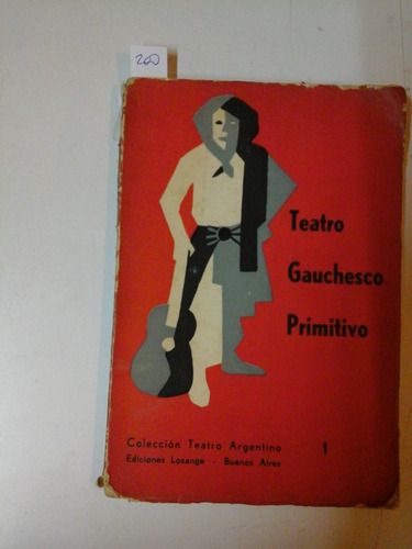 * Teatro Gauchesco Primitivo- Ed Losange- L166