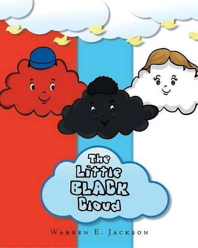 The Little Black Cloud, De Warren E Jackson. Editorial Page Publishing Inc, Tapa Blanda En Inglés