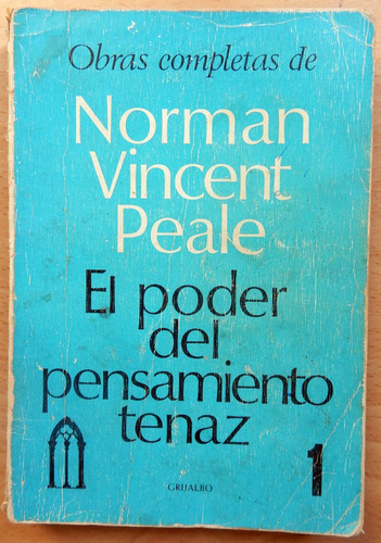 El Poder Del Pensamiento Tenaz Norman Vincent Peale