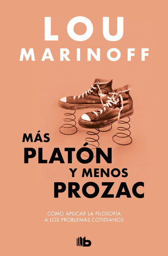 Mas Platon Y Menos Prozac - Marinoff Lou