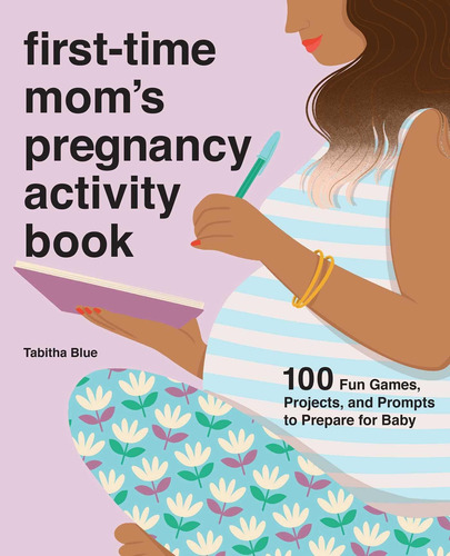 Libro: First-time Momøs Pregnancy Activity Book: 100 Fun And