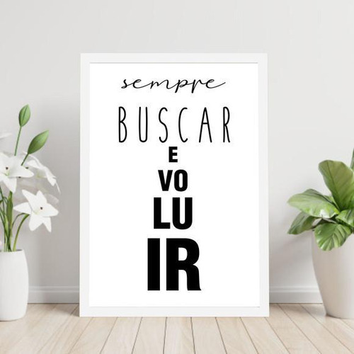 Quadro Decorativo Sempre Buscar Evoluir 45x34cm