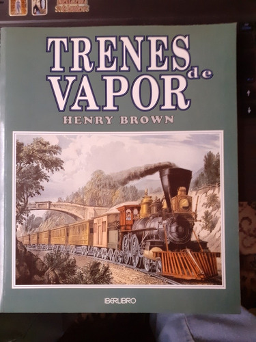 Trenes De Vapor Henry Brown 