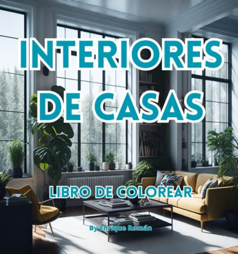 Interiores De Casas - Libro De Colorear: Descubre Un Mundo D