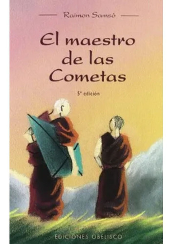 El Maestro De Las Cometas - Raimon Samsó