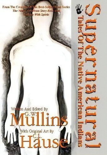 Supernatural Tales Of The Native American Indians, De G W Mullins. Editorial Light Moon Publishing, Tapa Dura En Inglés