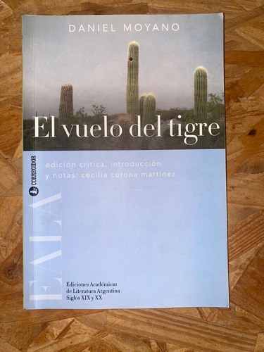 El Vuelo Del Tigre - Daniel Moyano / Impecable