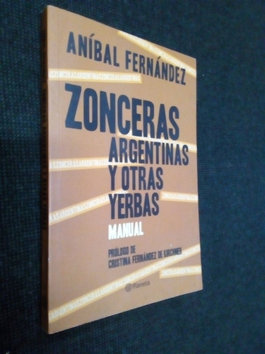 Zonceras Argentinas Y Otras Yerbas Anibal Fernandez