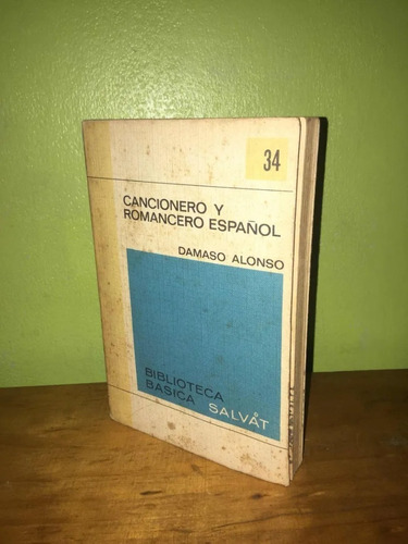 Libro, Cancionero Y Romancero Español De Damaso Alonso.