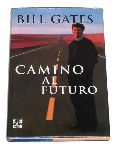 Camino Al Futuro / Bill Gates