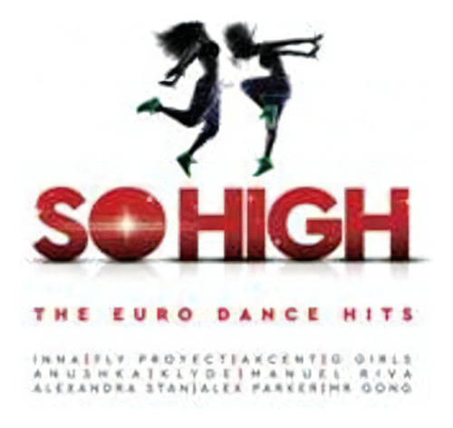 So High The Euro Dance Hits Various Artists Cd Nuevo