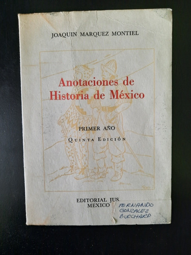 Anotaciones De Historia De México Joawuin Marquez Montiel