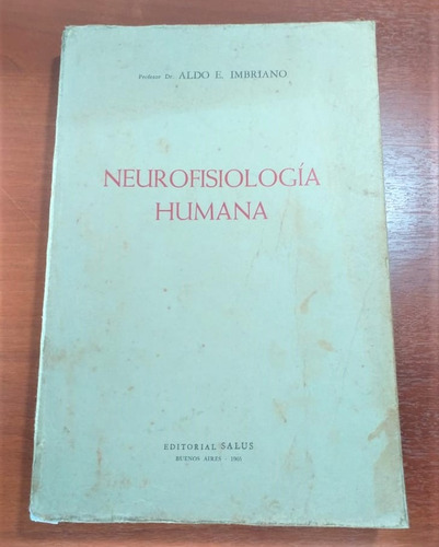 Neurofisiología Humana Dr. Aldo E. Imbriano Edit Salus 1965