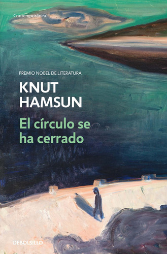 El círculo se ha cerrado, de Hamsun, Knut. Serie Contemporánea Editorial Debolsillo, tapa blanda en español, 2019