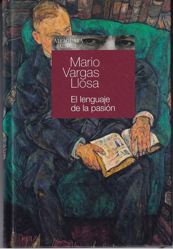 El Lenguaje De La Pasion **promo**, De Mario Vargas Llosa. Editorial Alfaguara, Tapa Blanda, Edición 1 En Español