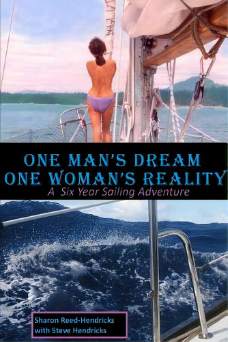 One Man's Dream - One Woman's Reality, De Hendricks, Steve. Editorial Createspace, Tapa Blanda En Inglés