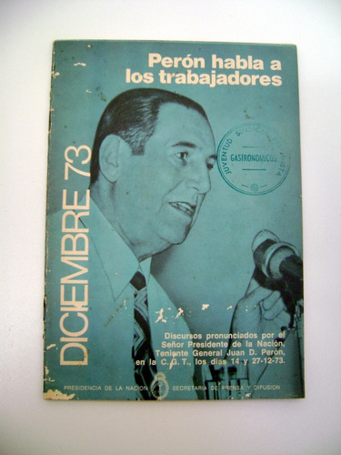 Peron Habla A Los Trabajadores 1973 Gastronomicos Cgt Boedo