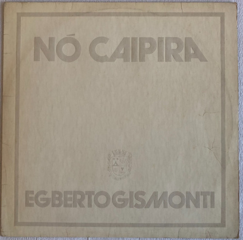 Lp Vinil Egberto Gismonti Nó Caipira. Raro ! Ano 1978.