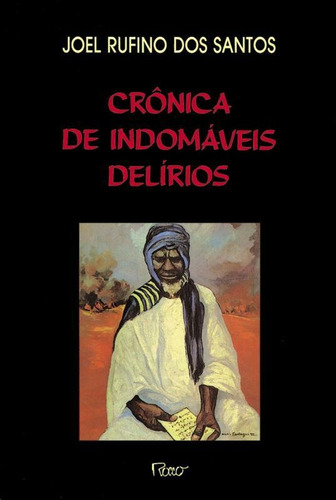 Crônica de indomáveis delírios, de Santos, Joel Rufino dos. Editora Rocco Ltda, capa mole em português, 1991