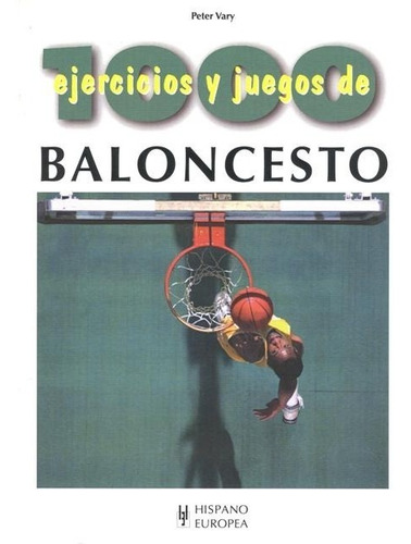 Baloncesto 1000 Ejercicios Y Juegos De