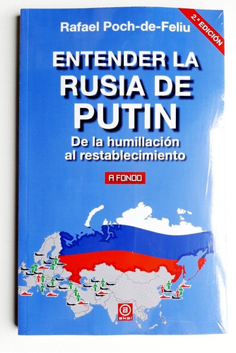 Entender La Rusia De Putin De La Humillación Al Restablecimi