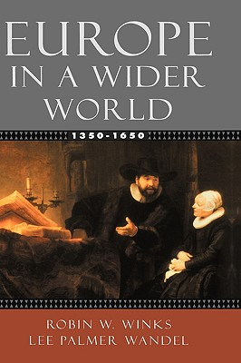 Libro Europe In A Wider World, 1350-1650 - Winks, Robin W.