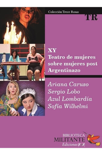 Xy. Teatro De Mujeres Sobre Mujeres Post Argentinazo, De Caruso, Lobo, Lombardía, Wilhelmi. Editorial Ediciones Ryr, Tapa Blanda En Español