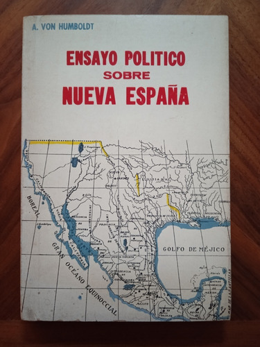 Ensayo Politico Sobre Nueva España // Alejandro Von Humboldt