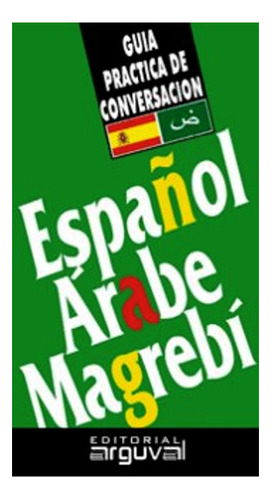 Español Arabe Magrebi Guia Practica De Conversacion