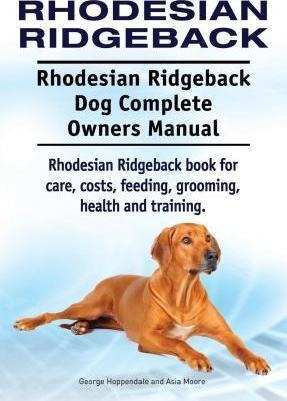 Rhodesian Ridgeback. Rhodesian Ridgeback Dog Complete Own...