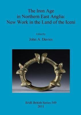 Libro The Iron Age In Northern East Anglia: New Work In T...