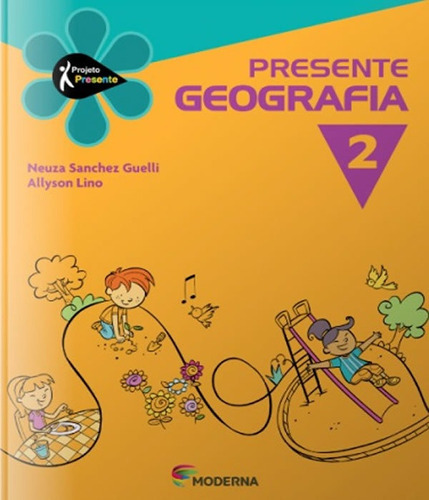 Projeto Presente   Geografia   2 Ano   Ef I   03 Ed, De Lino, Allyson. Editora Moderna - Didatico, Capa Mole Em Português