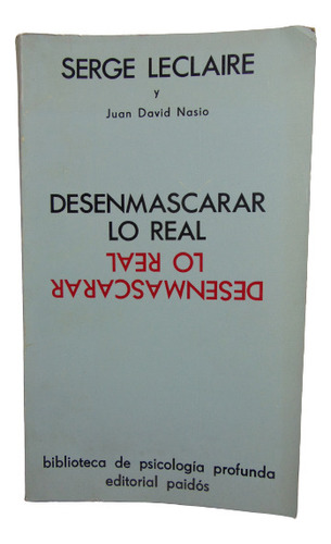 Adp Desnmascarar Lo Real Serge Leclaire / Ed. Paidos 1975