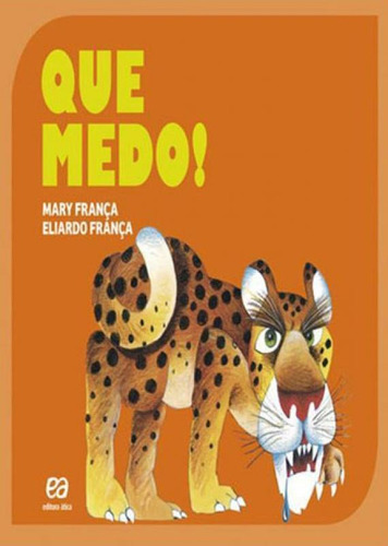 Que Medo!: Coleçao Gato E Rato, De França, Eliardo. Editora Ática, Capa Mole, Edição 9ª Edição - 2016 Em Português